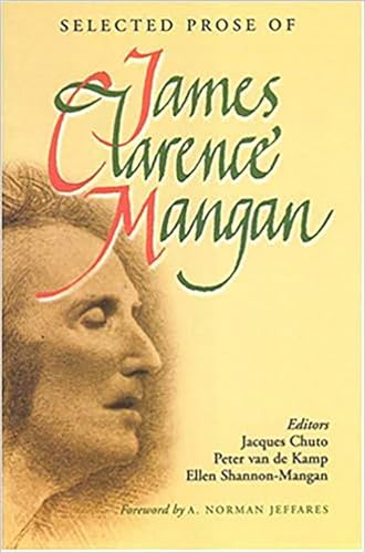 Beispielbild fr Selected Prose of James Clarence Mangan zum Verkauf von WorldofBooks