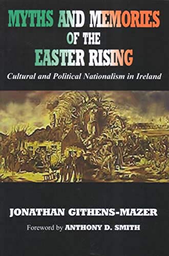 Imagen de archivo de Myths And Memories of the Easter Rising: Cultural And Political Nationalism in Ireland a la venta por The Secret Book and Record Store