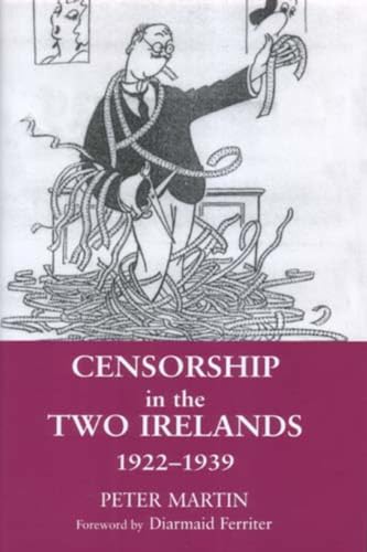 Censorship in the Two Irelands 1922-1939 (9780716528296) by Martin, Peter