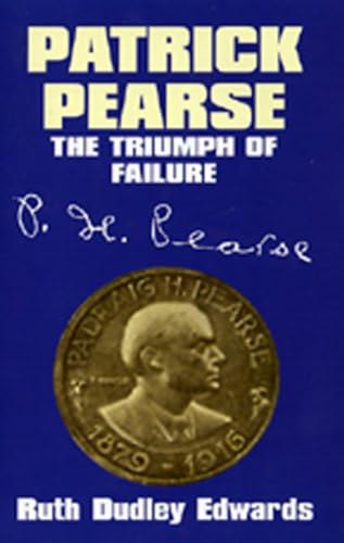 Imagen de archivo de Patrick Pearse: The Triumph of Failure a la venta por AwesomeBooks