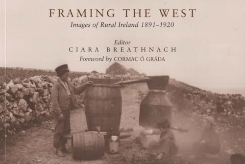 Beispielbild fr Framing The West: Images of Rural Ireland 1891-1920 zum Verkauf von Kennys Bookshop and Art Galleries Ltd.