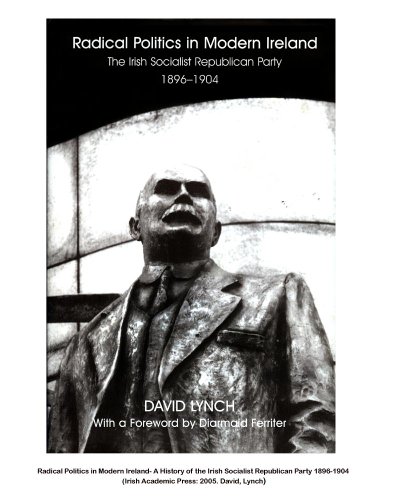 9780716529613: Radical Politics in Modern Ireland: The Irish Socialist Republican Party 1896-1904