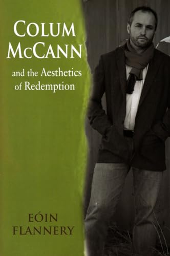 Colum McCann and The Aesthetics of Redemption