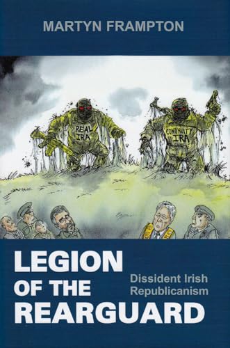 9780716530558: Legion of the Rearguard: Dissident Irish Republicanism
