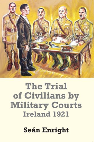 Stock image for The Trial of Civilians by Military Courts: Ireland 1921 for sale by Geata Buidhe - Yellow Gate - Books