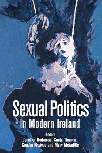 Stock image for Sexual Politics in Modern Ireland for sale by Better World Books Ltd