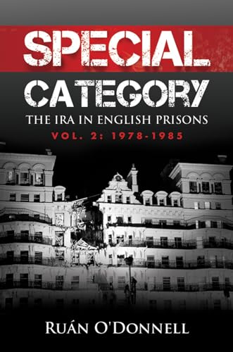 Stock image for Special Category The IRA in English Prisons, Vol. 2: 1978-1985 for sale by Michener & Rutledge Booksellers, Inc.