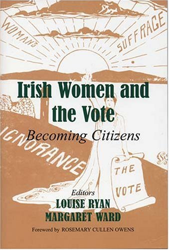 Imagen de archivo de Irish Women and the Vote - Becoming Citizens a la venta por Joe Collins Rare Books