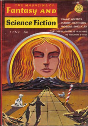 The Magazine of Fantasy and Science Fiction, June 1968 (Volume 34, No. 6) (9780716568063) by William M. Lee Michael Harr Isaac Asimov Josephine Saxton; Isaac Asimov Josephine Saxton, William M. Lee, Robert Sheckley, Ann McLeod, Burt Filer,...