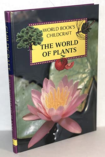 Stock image for World Book's Childcraft The How and Why Library Volume 5 The World of Plants for sale by Better World Books