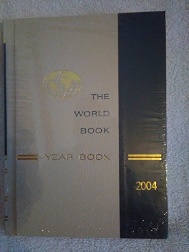 Stock image for The World Book Year Book 2004: Events of 2003 (Annual Supplement to the World Book Encyclopedia) for sale by BookHolders