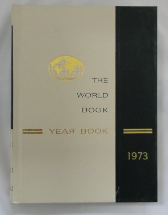 Beispielbild fr The 1973 World Book Year Book: A Review of the Events of 1972 zum Verkauf von BookHolders