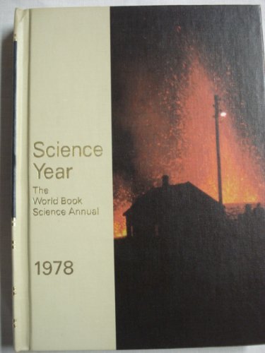 Stock image for Science Year the World Book Science Annual 1978 for sale by Top Notch Books