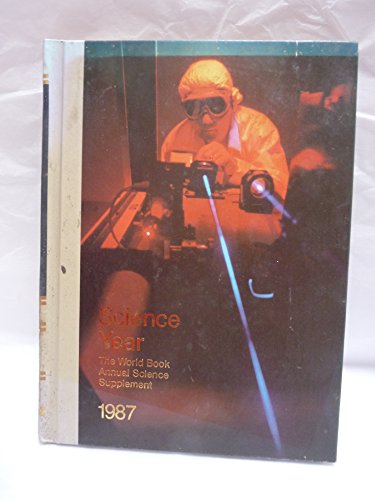 Beispielbild fr Science Year the World Book Annual Science Supplement 1987 zum Verkauf von Top Notch Books