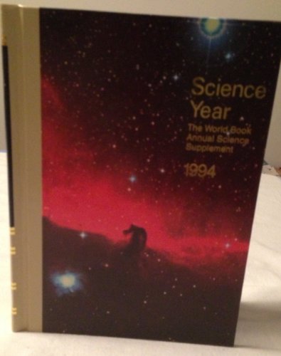 Stock image for Science Year, 1995 : The World Book Annual Science Supplement for sale by Better World Books: West