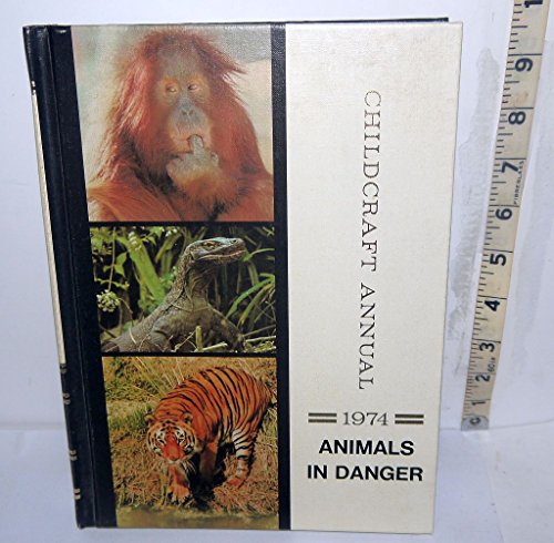 Animals In Danger the Childcraft An (9780716606741) by Childcraft