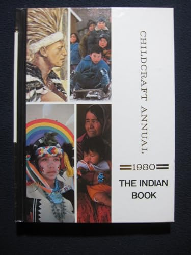 Stock image for Childcraft Annual 1980: The Indian Book for sale by Top Notch Books