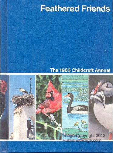 Stock image for Feathered Friends : Childcraft Annual for sale by Better World Books