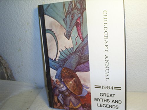 9780716606840: Great myths and legends (The 1984 Childcraft annual)