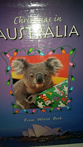 Christmas in Australia: Christmas Around the World from World Book (9780716608509) by World Book, Inc.