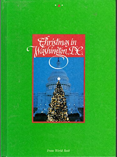 Christmas in Washington D C (Christmas Around the World) (9780716608882) by World Book