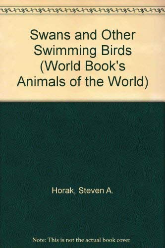 9780716612179: Swans and Other Swimming Birds (World Book's Animals of the World)