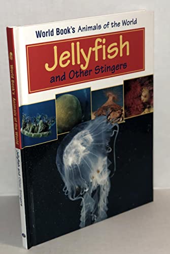 9780716612216: Jellyfish and Other Stingers (World Book's Animals of the World)