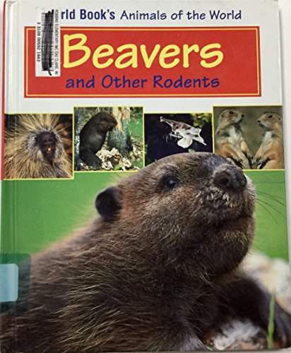 9780716612254: Beavers and Other Rodents (World Book's Animals of the World)