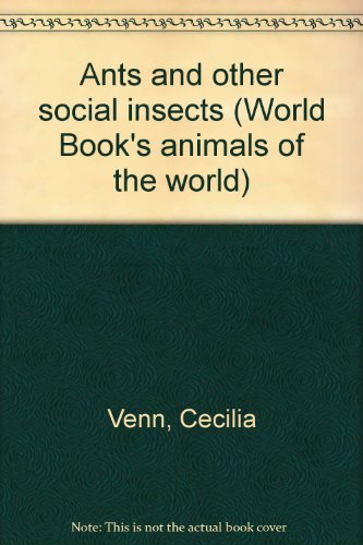 9780716612384: Title: Ants and other social insects World Books animals