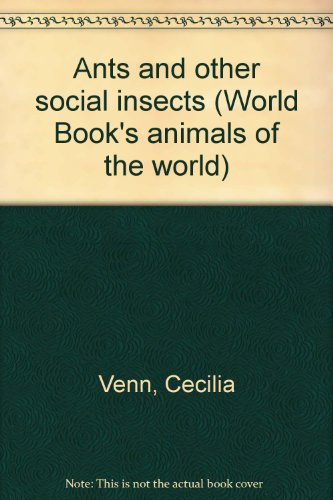 9780716612384: Ants and other social insects (World Book's animals of the world)