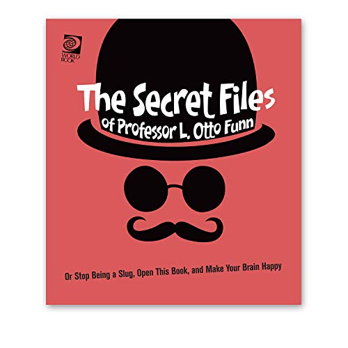 Imagen de archivo de The Secret Files of Professor L. Otto Funn : Or, Stop Being a Slug, Open This Book, and Make Your Brain Happy a la venta por Better World Books