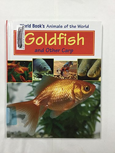 9780716613299: Goldfish and Other Carp (World Book's Animals of the World)