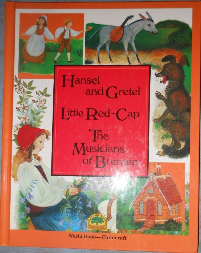9780716616085: Hansel and Gretel ; Little red-cap ; The musicians of Bremen (Storyteller's classic tales)