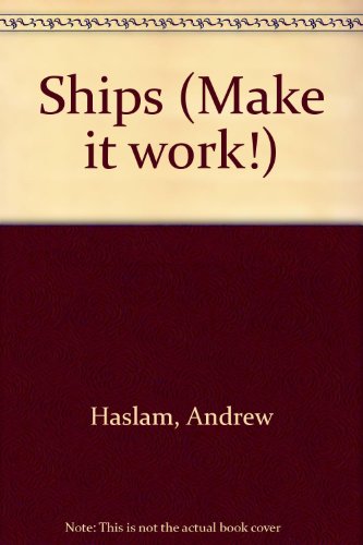 Imagen de archivo de Ships : Make it Work Science a la venta por Better World Books: West
