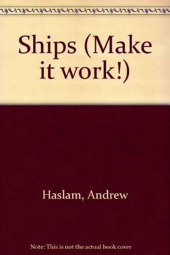 Stock image for Ships : Make it Work Science for sale by Better World Books: West