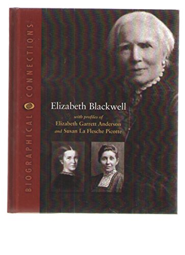 Imagen de archivo de Elizabeth Blackwell : With Profiles of Elizabeth Garrett Anderson and Susan la Flesche Picotte a la venta por Better World Books