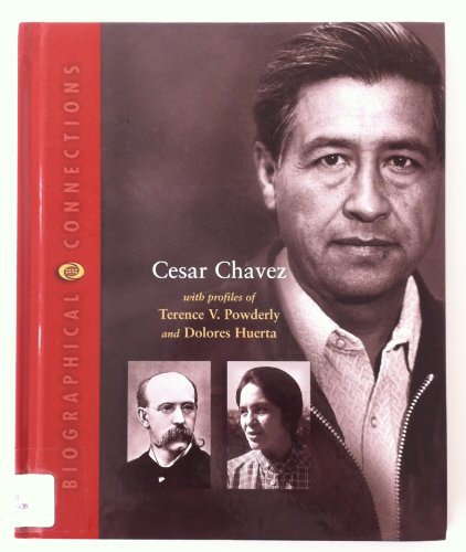 Imagen de archivo de Cesar Chavez, with Profiles of Terence V. Powderly and Dolores Huerta a la venta por Better World Books