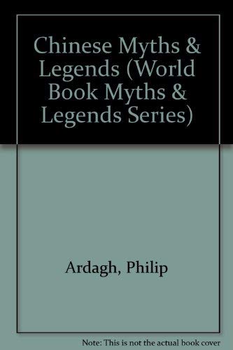 9780716626091: Chinese Myths & Legends (World Book Myths & Legends Series)