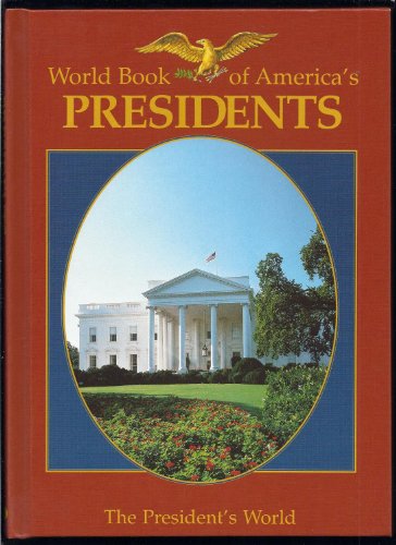 9780716631965: World Book of Americas presidents