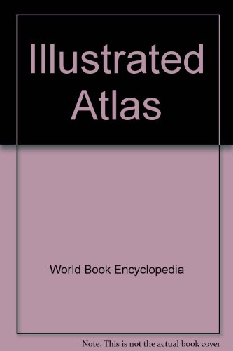 Stock image for Illustrated Atlas for sale by Half Price Books Inc.