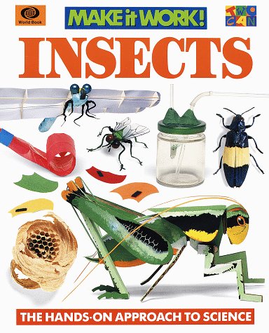 Insects (Make It Work! Science Series) (9780716647096) by Haslam, Andrew; Wyse, Liz; Baker, Wendy