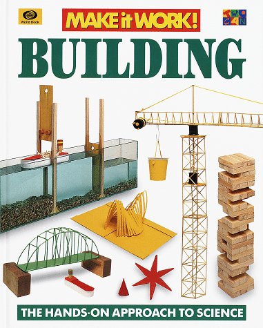 Building (Make It Work) (9780716647126) by Andrew Haslam; David Glover