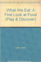 9780716648000: What We Eat: A First Look at Food (Play & Discover)