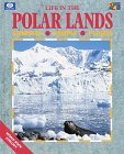 Imagen de archivo de Life in the Polar Lands (World Book Ecology Series) a la venta por Once Upon A Time Books