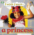 Imagen de archivo de I Wish I Were a Princess a la venta por Once Upon A Time Books