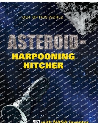Stock image for AsteroidHarpooning Hitcher with NASA Inventor Hiro Ono for sale by THE SAINT BOOKSTORE