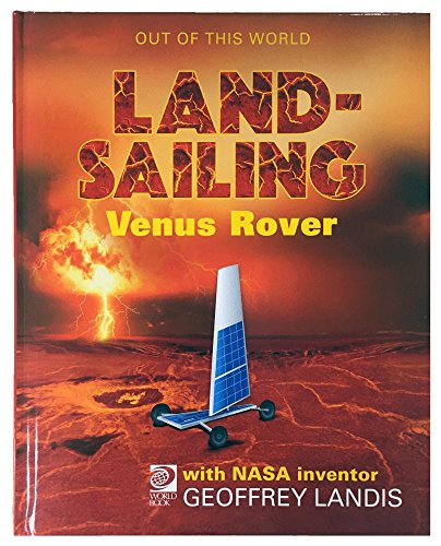 Stock image for Land-Sailing Venus Rover : Meet NASA Inventor Geoffrey Landis and His Team's for sale by Better World Books