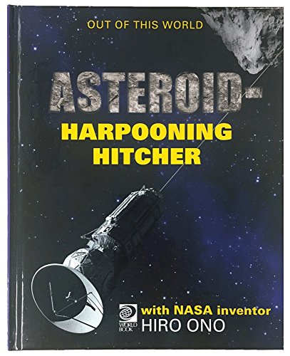 Stock image for Meet NASA Inventor Masahiro Ono and His Team's Asteroid-Harpooning Hitcher for sale by Better World Books