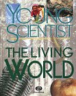 Stock image for The Living World (Young Scientist) for sale by Wonder Book