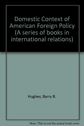 Imagen de archivo de The Domestic Context of American Foreign Policy a la venta por Better World Books
